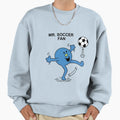Mr Soccer Fan Sweatshirt - Graphic Print for Adults - T-Shirt, Sweatshirt, Hoodie