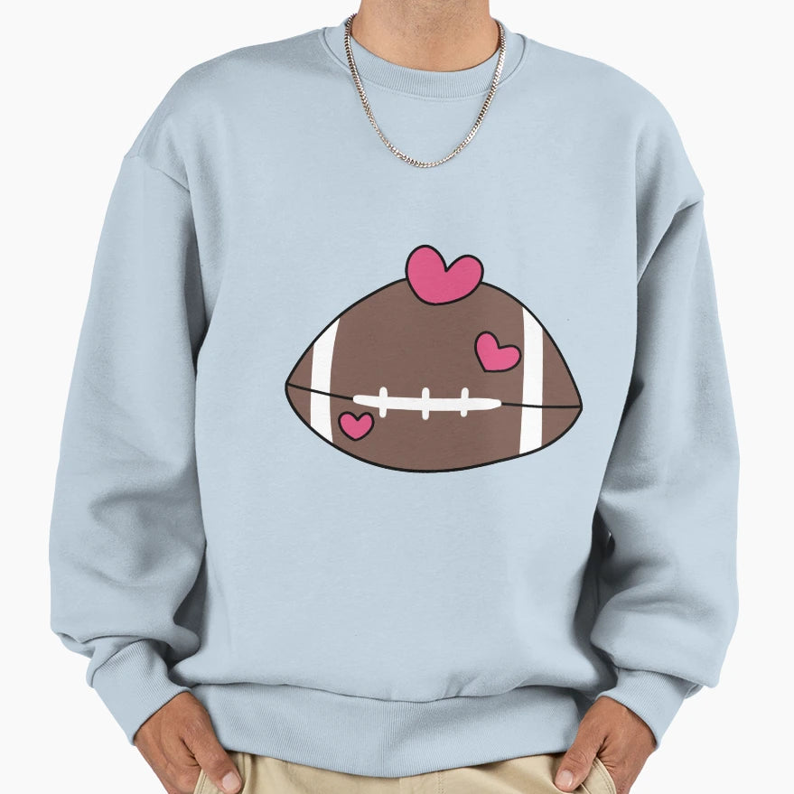 Football Love Sweatshirt - Streetwear Style Men Women - T-Shirt, Sweatshirt, Hoodie