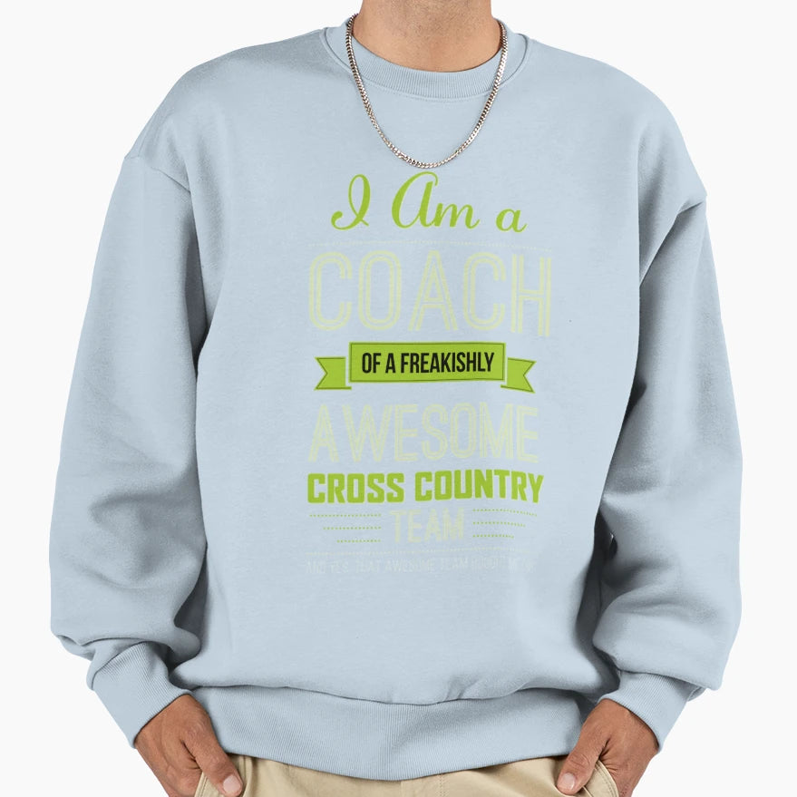I Am Coach Freakishly Awesome Sweatshirt - Aesthetic Graphic Men Women - T-Shirt, Sweatshirt, Hoodie
