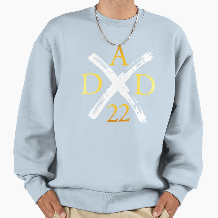 Dad 22 Fathers Day Best Daddy Sweatshirt - Casual Everyday Wear Unisex - T-Shirt, Sweatshirt, Hoodie