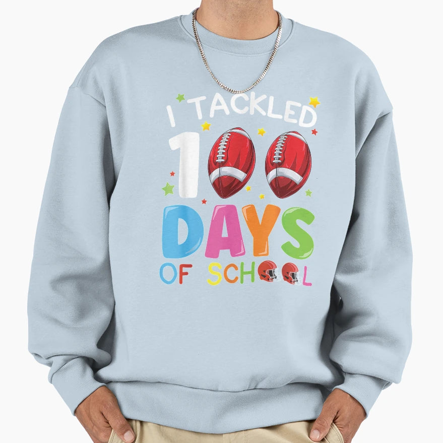 I Tackled 100 Days School Football Sweatshirt - Unique Graphic Unisex - T-Shirt, Sweatshirt, Hoodie