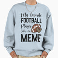 My Favorite Football Player Sweatshirt - Casual Everyday Wear Men Women - T-Shirt, Sweatshirt, Hoodie