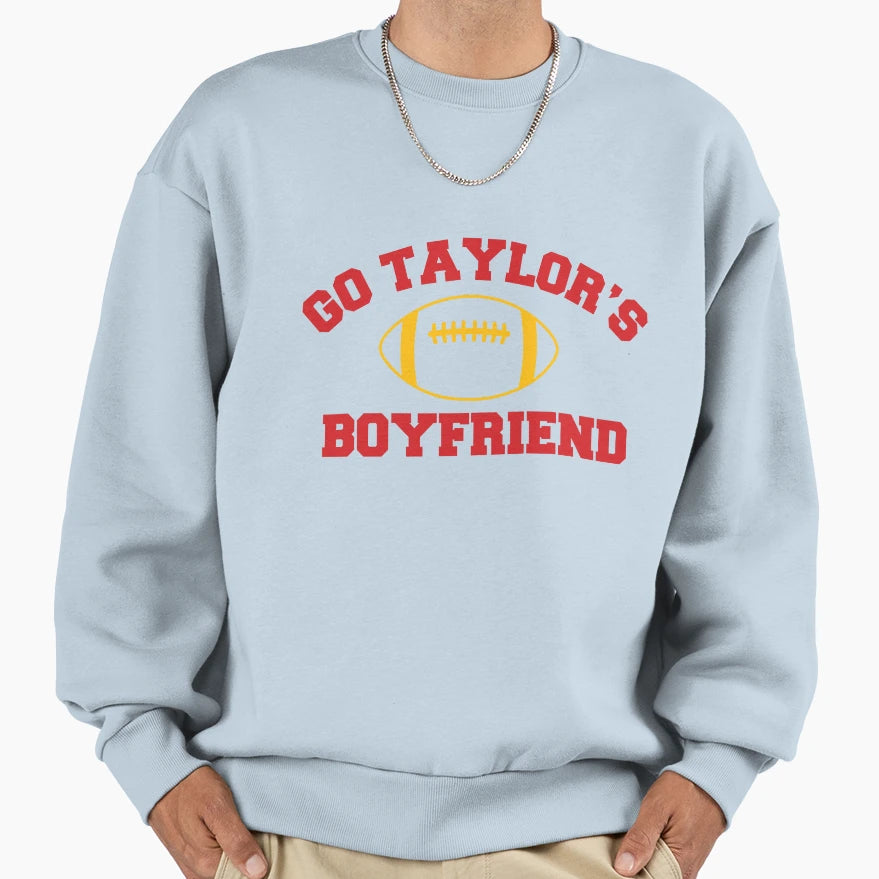 Go Taylors Boyfriend Sweatshirt - Unique Graphic for Adults - T-Shirt, Sweatshirt, Hoodie