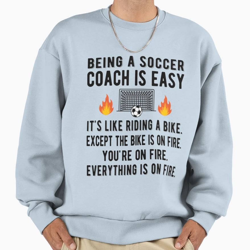 Funny Soccer Coach Soccer T-Shirt - Casual Everyday Wear Men Women - T-Shirt, Sweatshirt, Hoodie