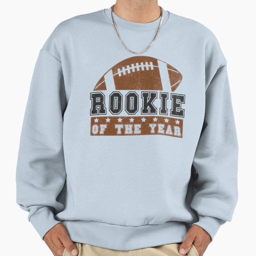Rookie Year Football Sweatshirt - Streetwear Style Men Women - T-Shirt, Sweatshirt, Hoodie