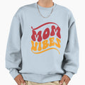 Mom Vibes Sweatshirt - Unique Graphic for Adults - T-Shirt, Sweatshirt, Hoodie