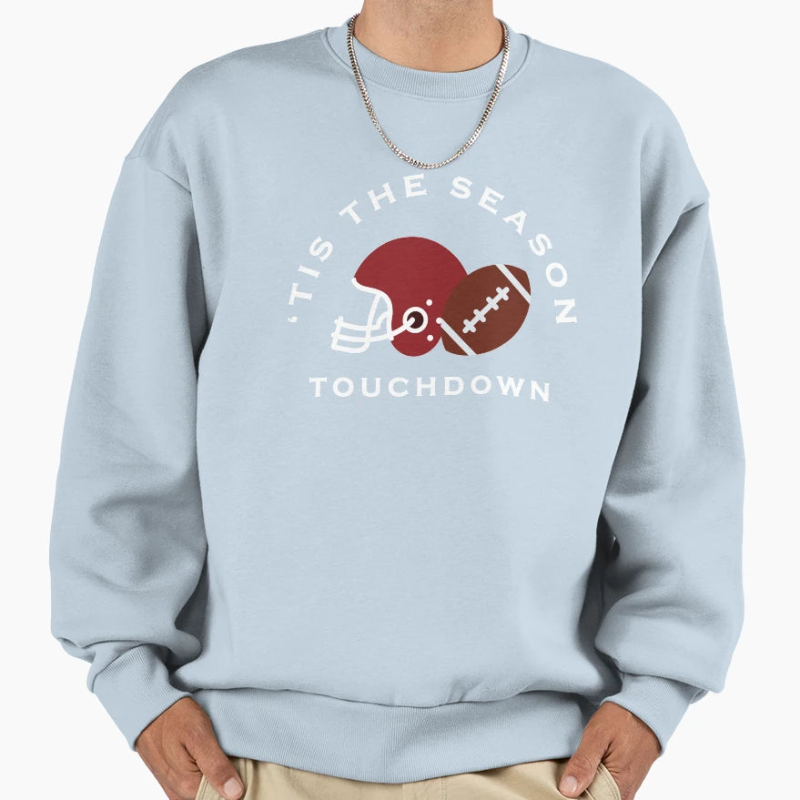 Tis Season Football Touchdown Game Sweatshirt - Novelty Apparel for Adults - T-Shirt, Sweatshirt, Hoodie