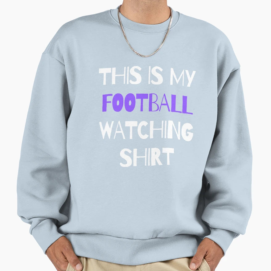 This Is My Football Watching T-Shirt - Custom Art Print for Adults - T-Shirt, Sweatshirt, Hoodie