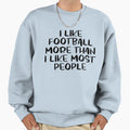 I Like Football Sports Sweatshirt - Custom Art Print for Adults - T-Shirt, Sweatshirt, Hoodie