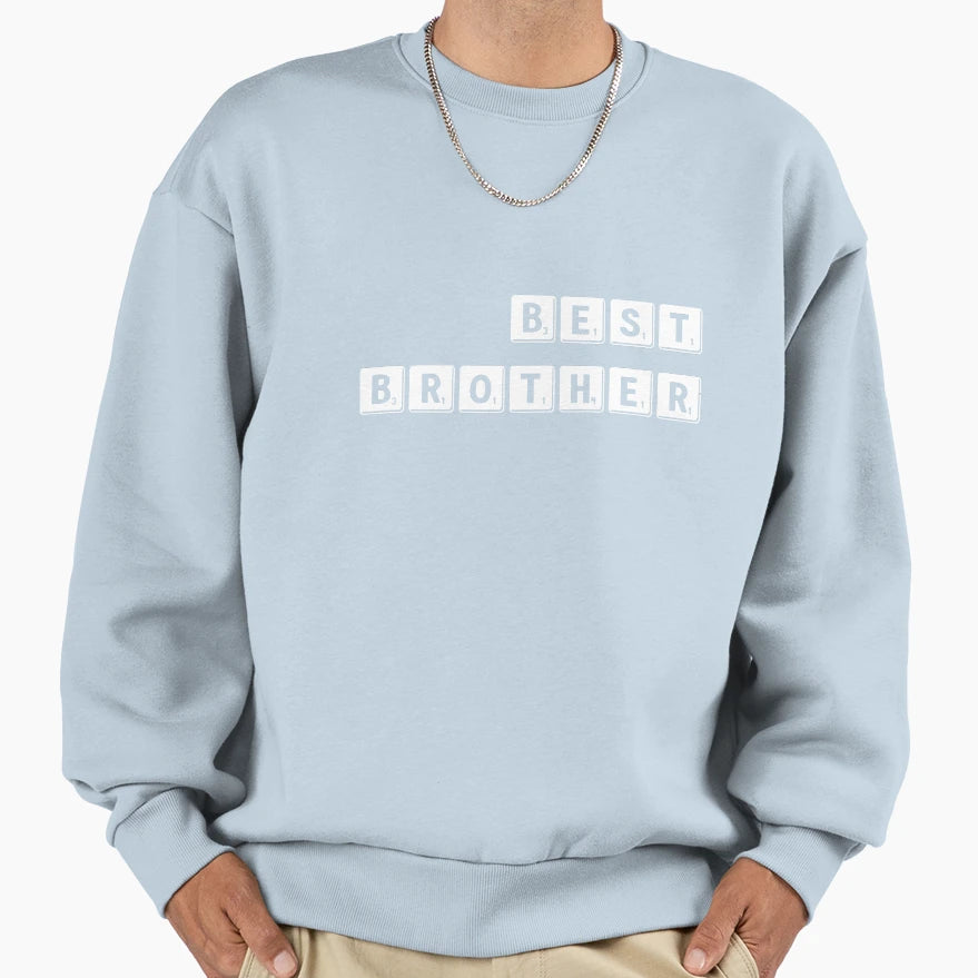 Best Brother Partner Sibling Sweatshirt - Fun Novelty Design Men Women - T-Shirt, Sweatshirt, Hoodie