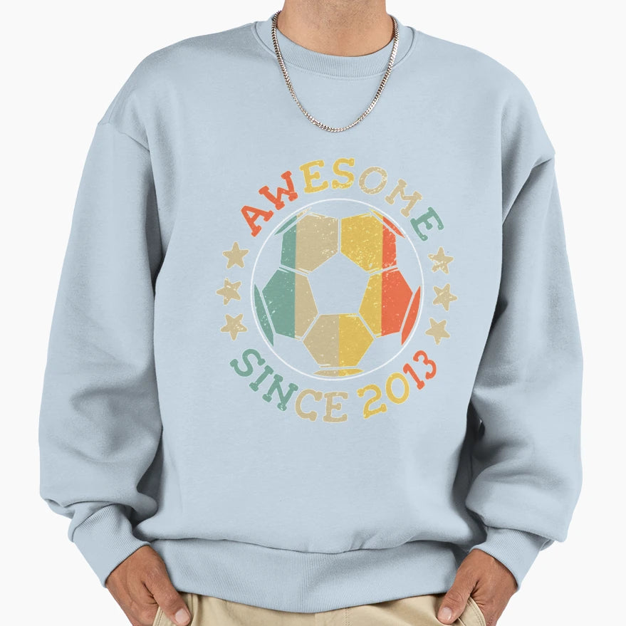 Awesome Since 2013 Football Sweatshirt - Trendy Graphic Unisex - T-Shirt, Sweatshirt, Hoodie