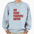 Eat Sleep Practice Sweatshirt - Novelty Apparel for Adults - T-Shirt, Sweatshirt, Hoodie