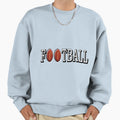 Football Is My Favorite Sport Sweatshirt - Unique Graphic for Adults - T-Shirt, Sweatshirt, Hoodie