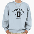 I Love His Dedication Valentines Sweatshirt - Custom Art Print for Adults - T-Shirt, Sweatshirt, Hoodie