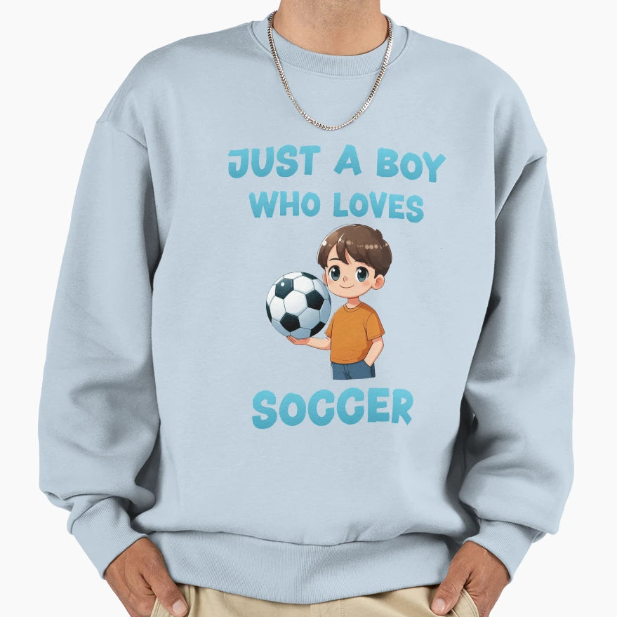 Just Who Loves Soccer Sweatshirt - Aesthetic Graphic Unisex - T-Shirt, Sweatshirt, Hoodie