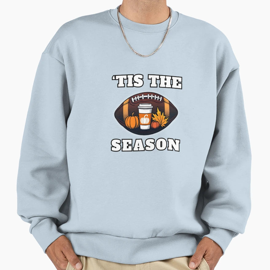 Tis Season Fall Football Sweatshirt - Streetwear Style Unisex - T-Shirt, Sweatshirt, Hoodie