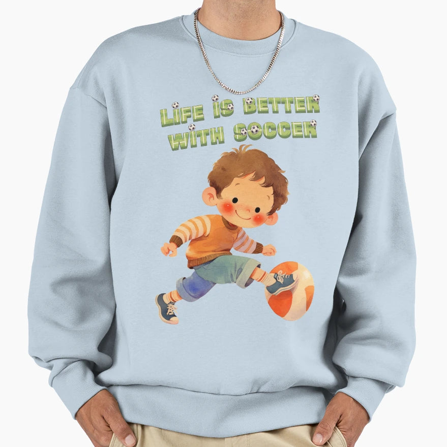 Life Is Better Football Fan Sweatshirt - Custom Art Print for Adults - T-Shirt, Sweatshirt, Hoodie
