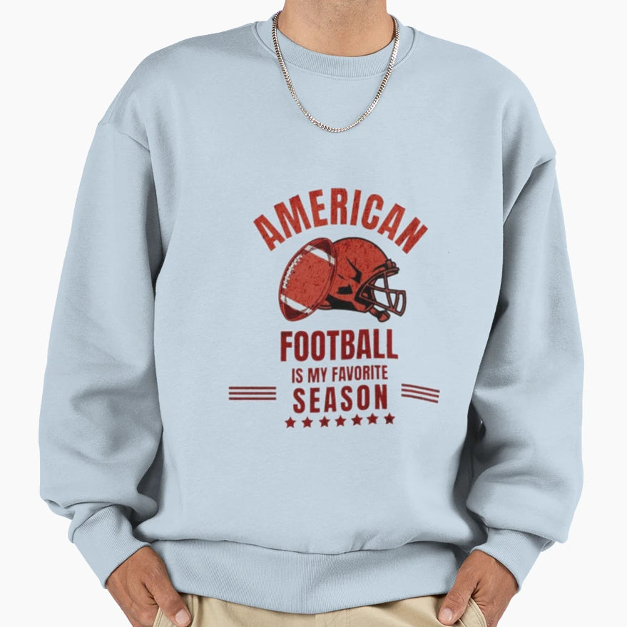 American Football Season Sweatshirt - Novelty Apparel Unisex - T-Shirt, Sweatshirt, Hoodie
