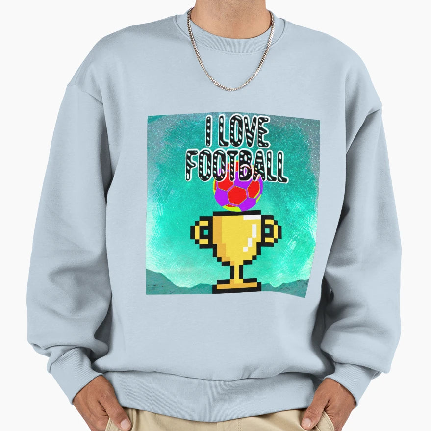 I Love Football Sweatshirt - Trendy Graphic Unisex - T-Shirt, Sweatshirt, Hoodie