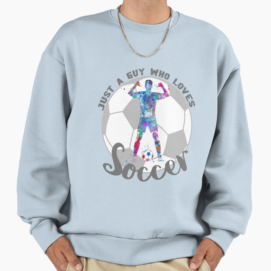 Male Soccer Player Sweatshirt - Casual Everyday Wear Unisex - T-Shirt, Sweatshirt, Hoodie