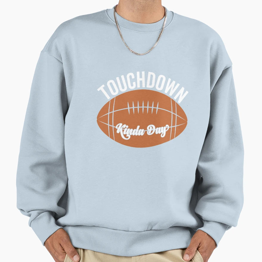Touch Down Kinda Day Sweatshirt - Minimalist Print for Adults - T-Shirt, Sweatshirt, Hoodie