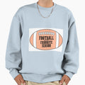 Football Season Is My Favorite Sweatshirt - Streetwear Style Men Women - T-Shirt, Sweatshirt, Hoodie