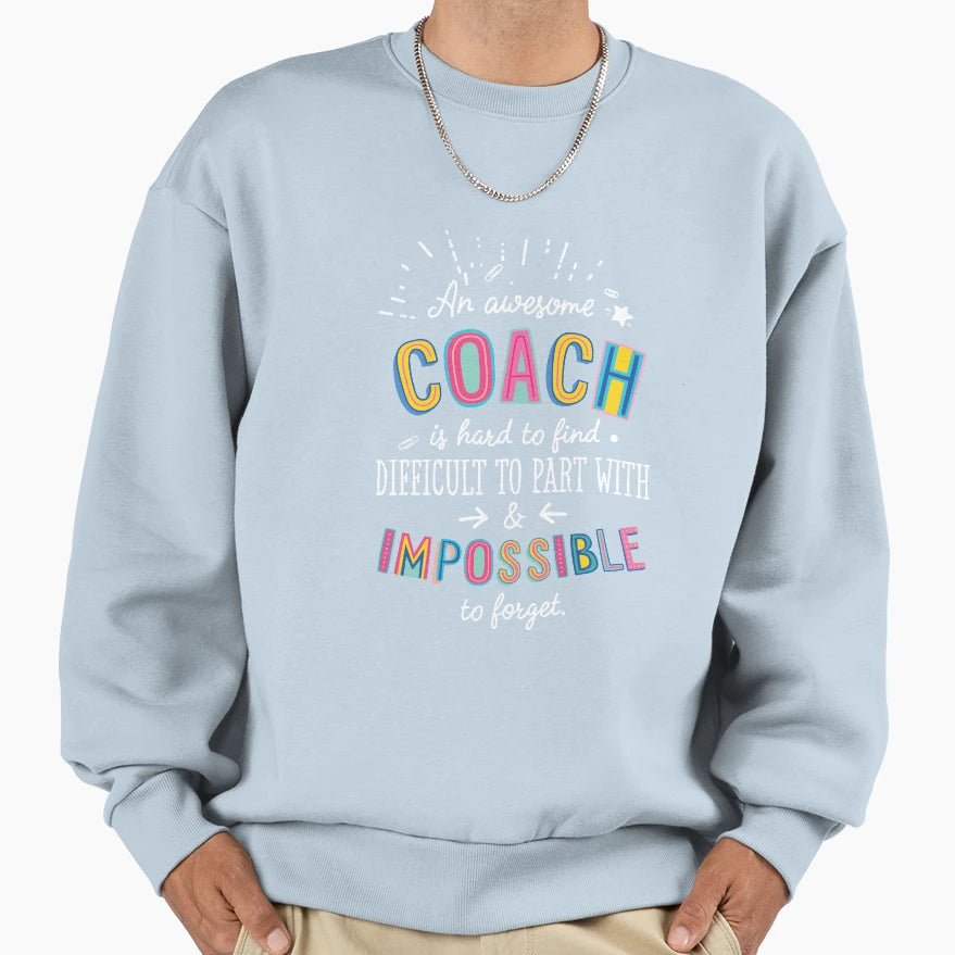 Awesome Coach Gift Impossible To Sweatshirt - Minimalist Print Men Women - T-Shirt, Sweatshirt, Hoodie