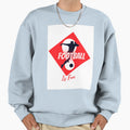 Football Sports Sweatshirt - Trendy Graphic Unisex - T-Shirt, Sweatshirt, Hoodie