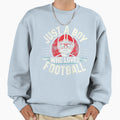 Just Who Loves Football Football Fan Sweatshirt - Minimalist Print Unisex - T-Shirt, Sweatshirt, Hoodie