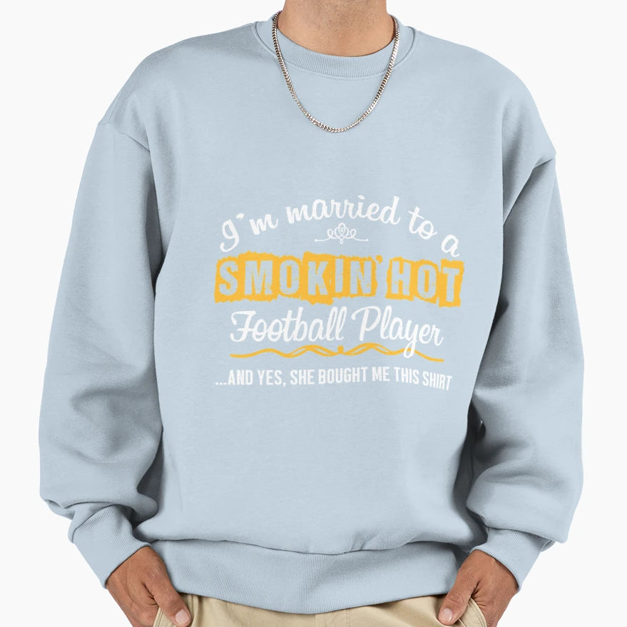 Football Players Husband Funny Gift T-Shirt - Unique Graphic for Adults - T-Shirt, Sweatshirt, Hoodie