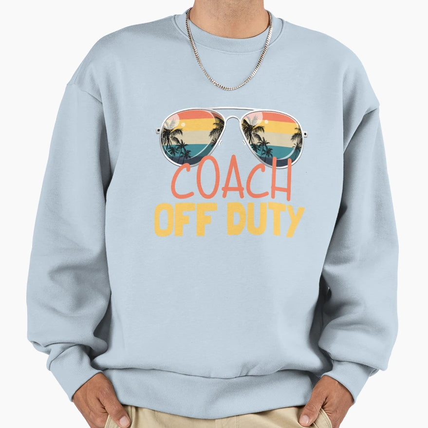 Coach Off Duty End Season Coach Sweatshirt - Custom Art Print for Adults - T-Shirt, Sweatshirt, Hoodie