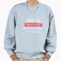 Motivation Coach Sweatshirt - Streetwear Style for Adults - T-Shirt, Sweatshirt, Hoodie