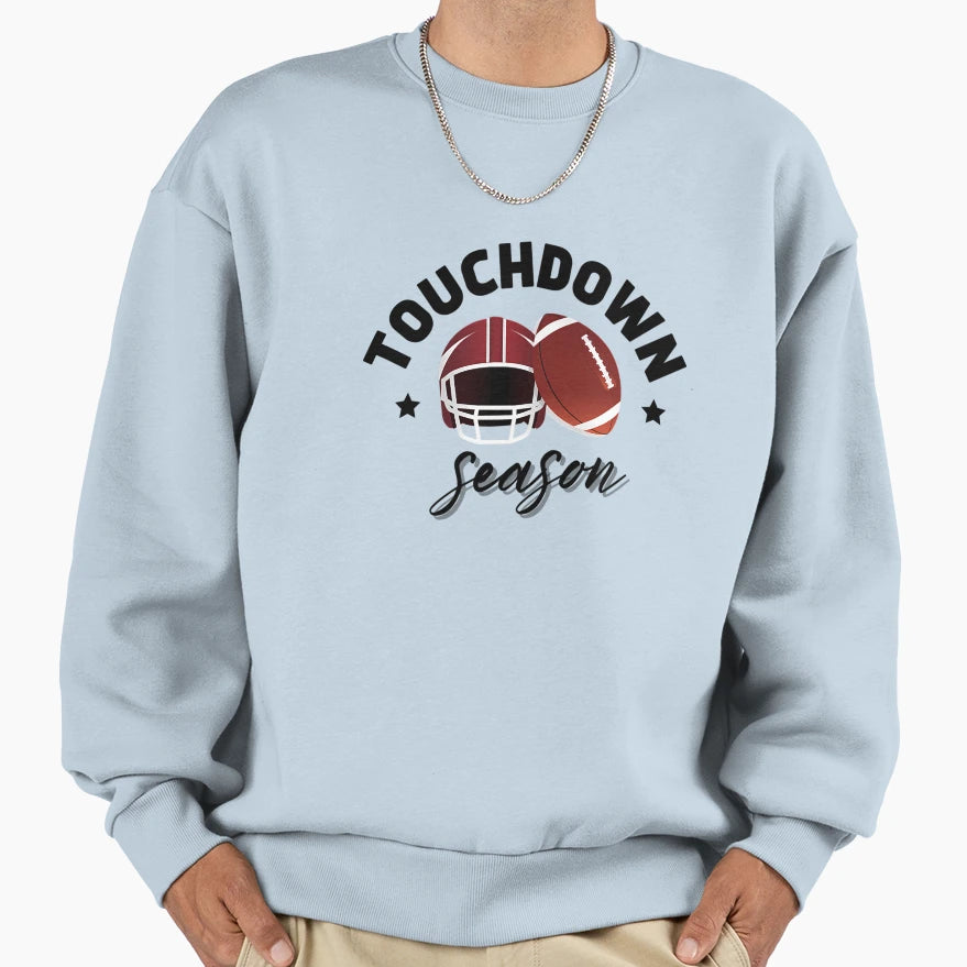 Touchdown Season Sweatshirt - Trendy Graphic Men Women - T-Shirt, Sweatshirt, Hoodie