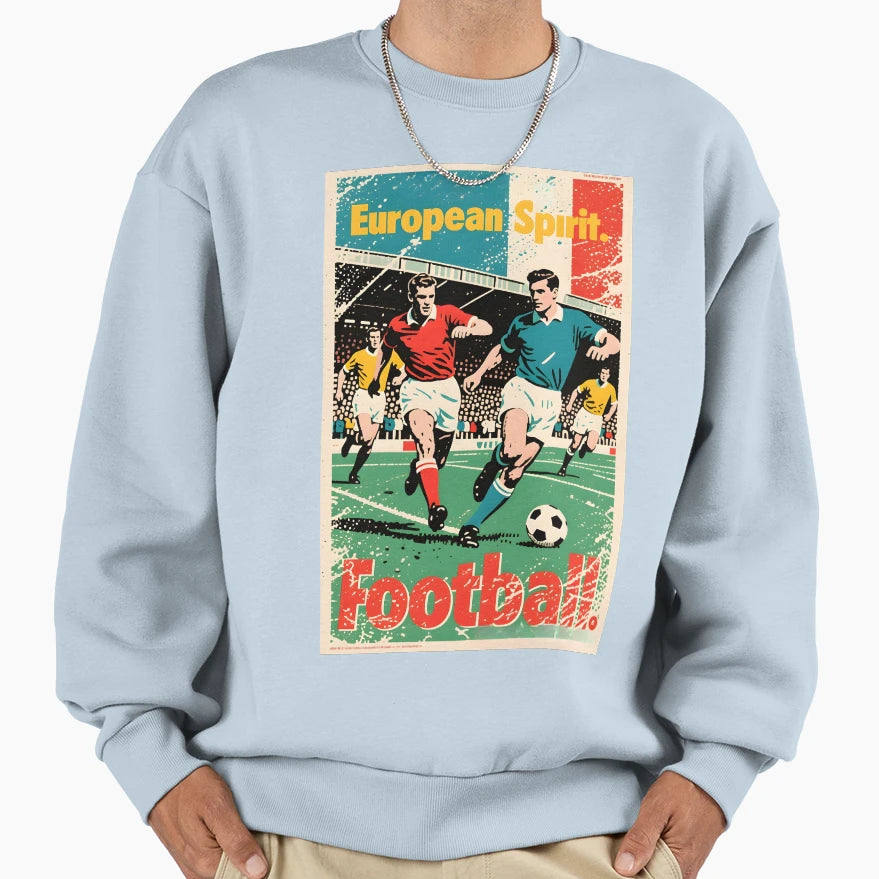 European Spirit Football Rivalry Sweatshirt - Streetwear Style for Adults - T-Shirt, Sweatshirt, Hoodie