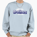 Brothers Sweatshirt - Streetwear Style for Adults - T-Shirt, Sweatshirt, Hoodie