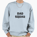 Dad Squad Father Family Team Sweatshirt - Minimalist Print for Adults - T-Shirt, Sweatshirt, Hoodie