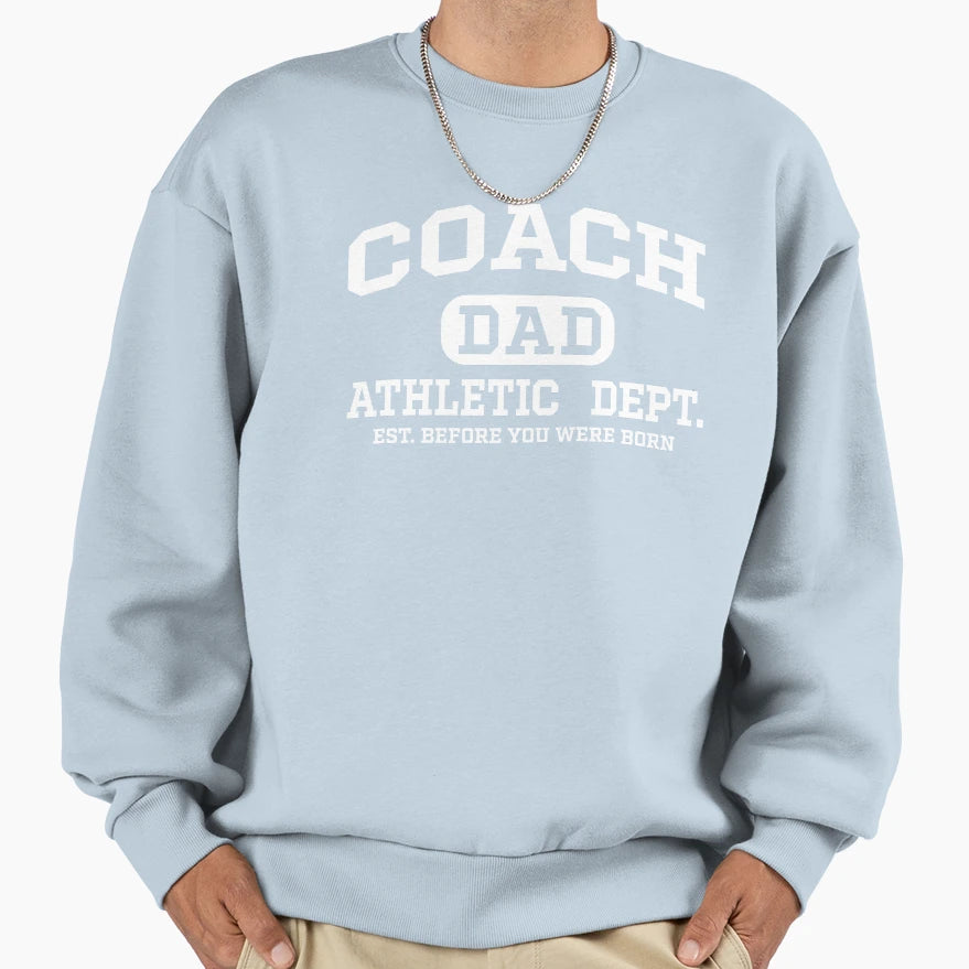 Coach Dad Athletic Department Sweatshirt - Graphic Print for Adults - T-Shirt, Sweatshirt, Hoodie