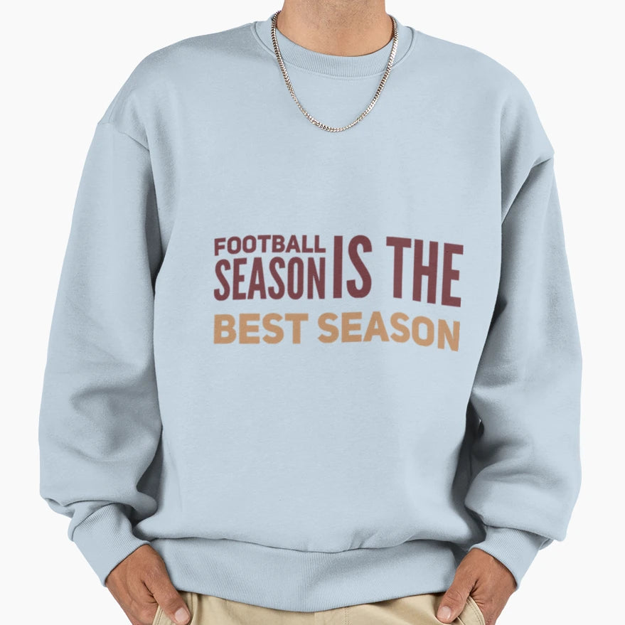 Football Season Is Best Season T-Shirt - Novelty Apparel Men Women - T-Shirt, Sweatshirt, Hoodie