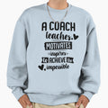 Coach Teaches Motivates Inspires To Sweatshirt - Graphic Print for Adults - T-Shirt, Sweatshirt, Hoodie