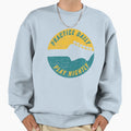 Practice Daily Play Nightly Sweatshirt - Fun Novelty Design for Adults - T-Shirt, Sweatshirt, Hoodie