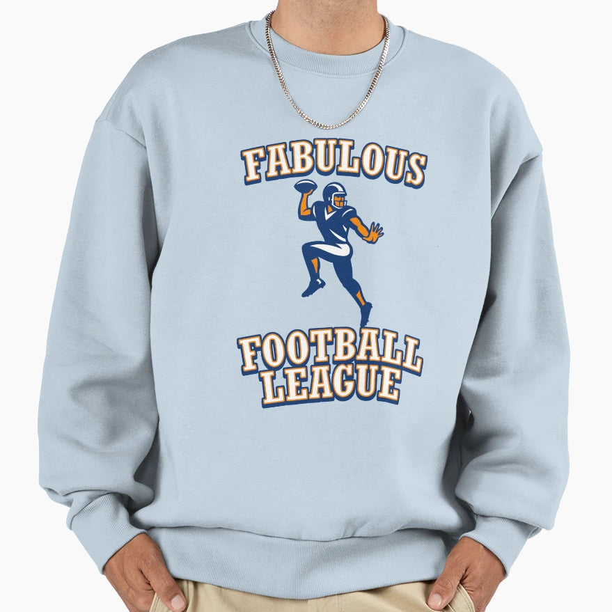 Fabulous Football League Sweatshirt - Aesthetic Graphic Men Women - T-Shirt, Sweatshirt, Hoodie