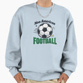 Non American Football Soccer Ball Sweatshirt - Minimalist Print Unisex - T-Shirt, Sweatshirt, Hoodie