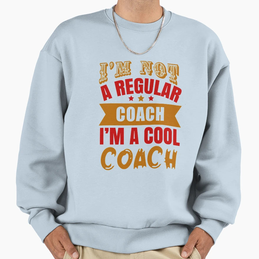 Im Not Regular Coach Im Coach Dark Sweatshirt - Custom Art Print for Adults - T-Shirt, Sweatshirt, Hoodie