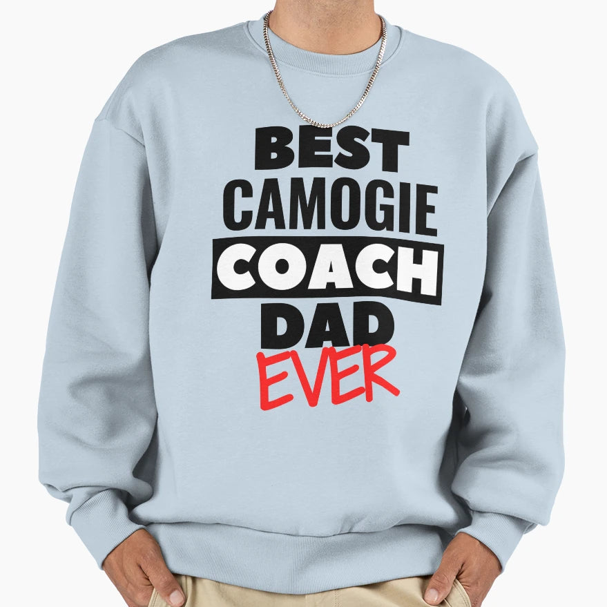 Best Camogie Coach Dad Ever Sweatshirt - Casual Everyday Wear for Adults - T-Shirt, Sweatshirt, Hoodie