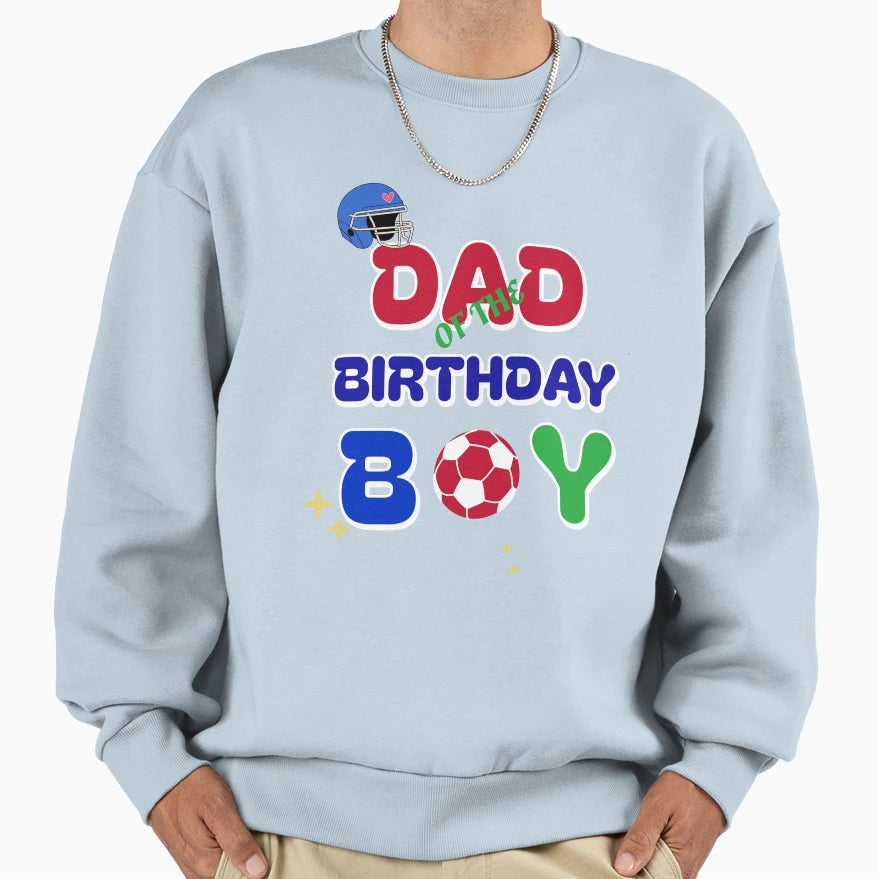 Dad Birthday Sweatshirt - Custom Art Print Unisex - T-Shirt, Sweatshirt, Hoodie