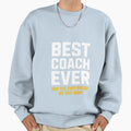 Best Coach Ever Yes They Bought Me Sweatshirt - Minimalist Print Men Women - T-Shirt, Sweatshirt, Hoodie