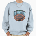 Still Undefeated Practice Sports Sweatshirt - Fun Novelty Design Unisex - T-Shirt, Sweatshirt, Hoodie