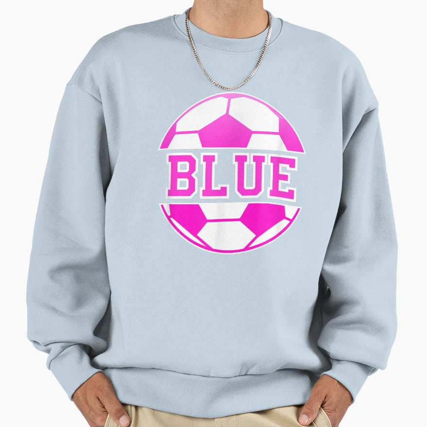 Blue Name Soccer Play Football Sports Sweatshirt - Novelty Apparel Unisex - T-Shirt, Sweatshirt, Hoodie