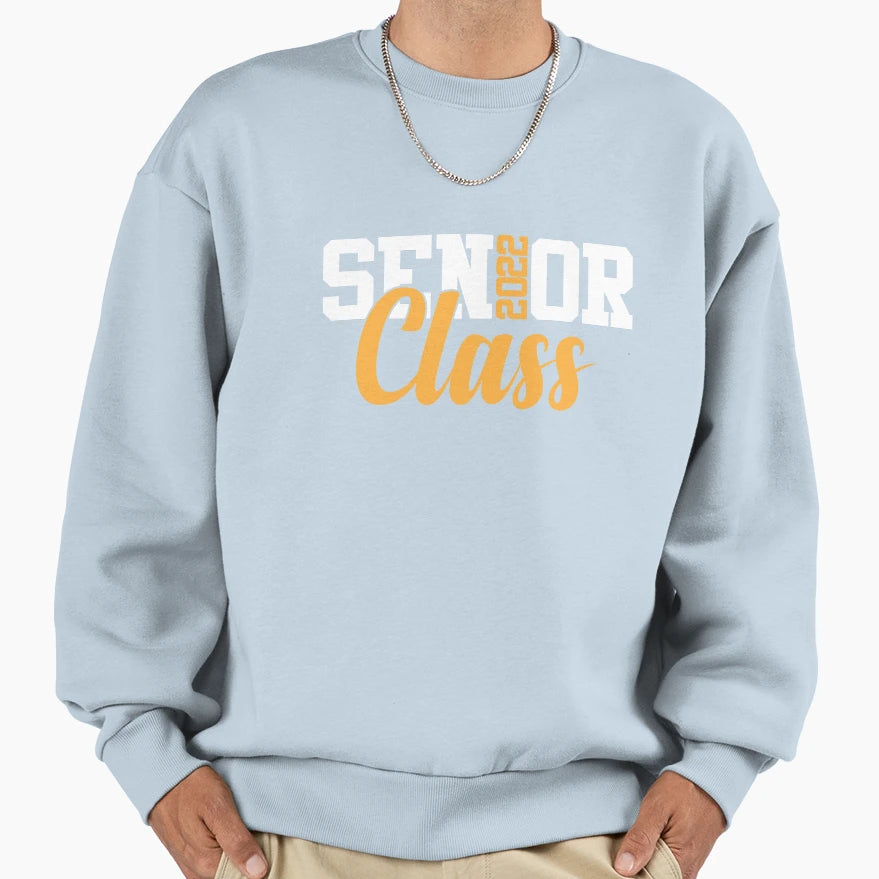 Senior Class 2022 Graduate Student Sweatshirt - Aesthetic Graphic Unisex - T-Shirt, Sweatshirt, Hoodie