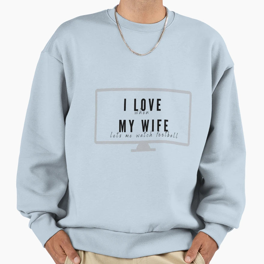 I Love My Wife Football Sweatshirt - Minimalist Print for Adults - T-Shirt, Sweatshirt, Hoodie